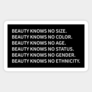 Beauty Knows No Size Color Age Status Gender Ethnicity Magnet